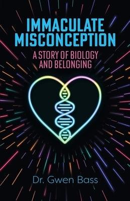 Immaculate Misconception: A Story of Biology and Belonging - Paperback | Diverse Reads