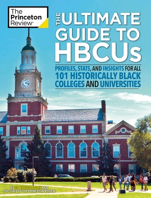 The Ultimate Guide to HBCUs: Profiles, Stats, and Insights for All 101 Historically Black Colleges and Universities - Paperback | Diverse Reads