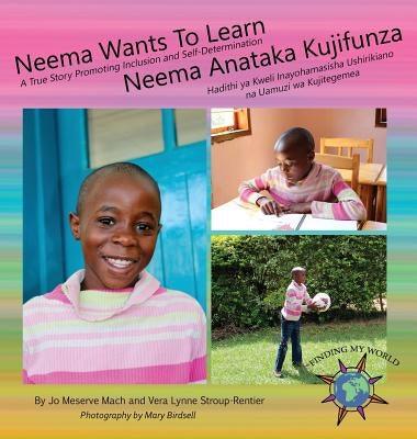 Neema Wants To Learn/ Neema Anataka Kujifunza - Hardcover | Diverse Reads