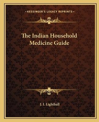 The Indian Household Medicine Guide - Paperback | Diverse Reads