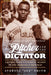 The Pitcher and the Dictator: Satchel Paige's Unlikely Season in the Dominican Republic - Paperback | Diverse Reads