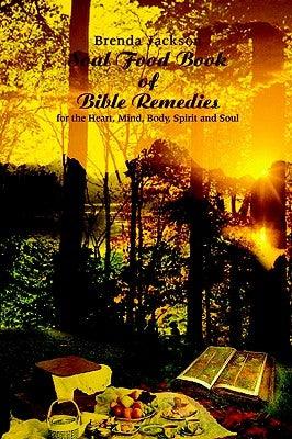 Soul Food Book of Bible Remedies: For the Heart, Mind, Body, Spirit and Soul - Paperback | Diverse Reads