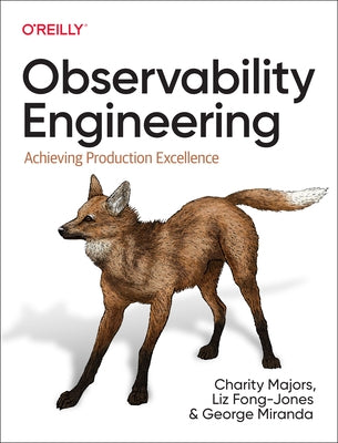Observability Engineering: Achieving Production Excellence - Paperback | Diverse Reads