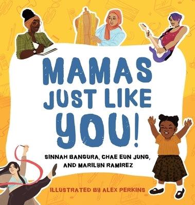 Mamas Just Like You! - Hardcover | Diverse Reads