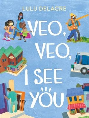 Veo, Veo, I See You - Hardcover