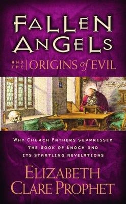 Fallen Angels and the Origins of Evil: Why Church Fathers Suppressed the Book of Enoch and Its Startling Revelations - Paperback | Diverse Reads