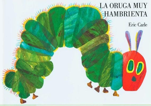 La Oruga Muy Hambrienta: Spanish Board Book - Board Book | Diverse Reads
