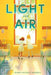Light and Air - Hardcover | Diverse Reads
