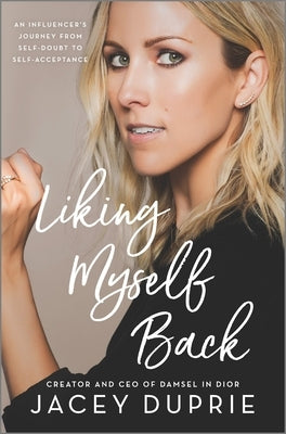 Liking Myself Back: An Influencer's Journey from Self-Doubt to Self-Acceptance - Hardcover | Diverse Reads