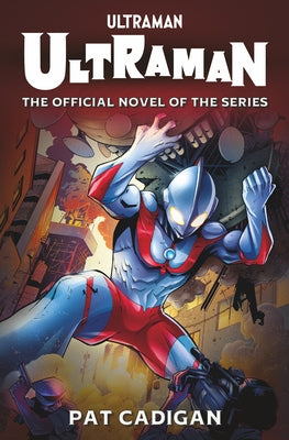 Ultraman: The Official Novelization - Paperback | Diverse Reads