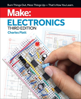 Make: Electronics: Learning by Discovery: A hands-on primer for the new electronics enthusiast - Paperback | Diverse Reads