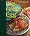 Big Green Egg Cookbook: Celebrating the Ultimate Cooking Experience - Hardcover | Diverse Reads