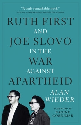 Ruth First and Joe Slovo in the War Against Apartheid - Paperback | Diverse Reads