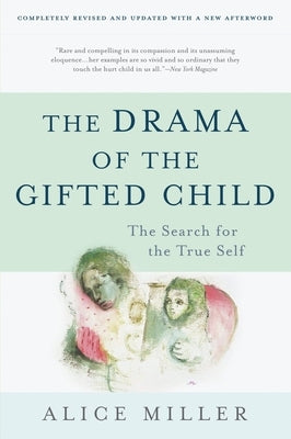 The Drama of the Gifted Child: The Search for the True Self - Paperback | Diverse Reads