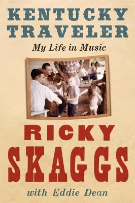 Kentucky Traveler: My Life in Music - Paperback | Diverse Reads