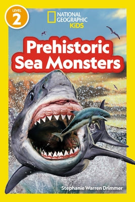 National Geographic Readers Prehistoric Sea Monsters (Level 2) - Paperback | Diverse Reads