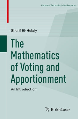 The Mathematics of Voting and Apportionment: An Introduction - Paperback | Diverse Reads