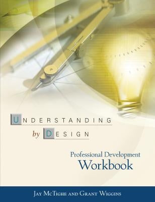 Understanding by Design Professional Development Workbook - Paperback | Diverse Reads