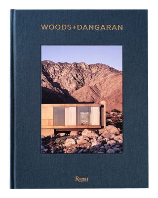 Woods + Dangaran: Architecture and Interiors - Hardcover | Diverse Reads