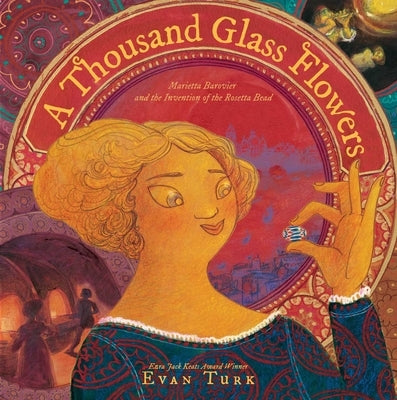A Thousand Glass Flowers: Marietta Barovier and the Invention of the Rosetta Bead - Hardcover | Diverse Reads