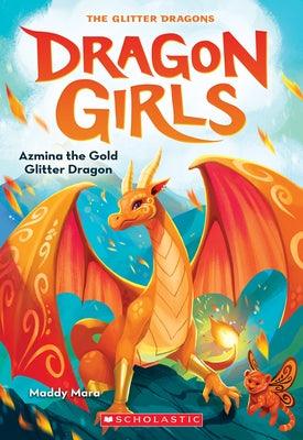 Azmina the Gold Glitter Dragon (Dragon Girls #1) - Paperback | Diverse Reads