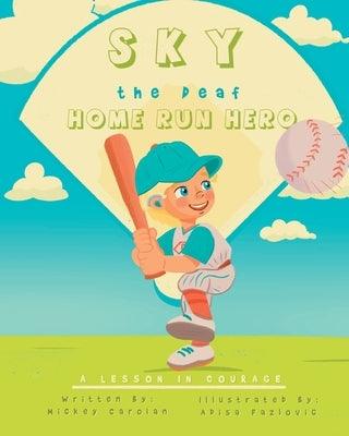 Sky, the Deaf Home Run Hero: A Lesson in Courage - Paperback | Diverse Reads
