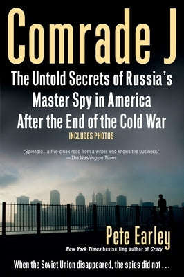 Comrade J: The Untold Secrets of Russia's Master Spy in America After the End of the Cold W ar - Paperback | Diverse Reads