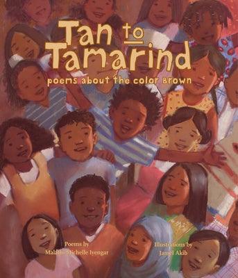 Tan to Tamarind: Poems about the Color Brown - Paperback | Diverse Reads