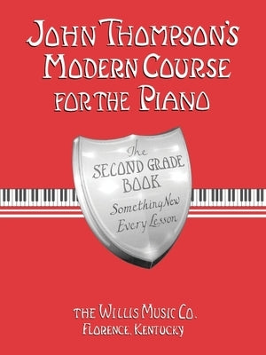 John Thompson's Modern Course for the Piano - Second Grade (Book Only): Second Grade - Paperback | Diverse Reads