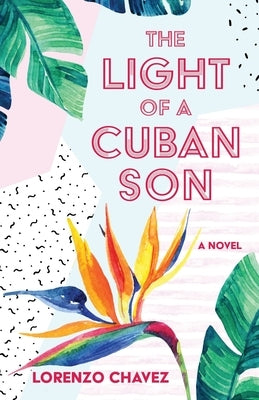The Light of a Cuban Son - Paperback | Diverse Reads