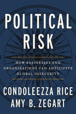Political Risk: How Businesses and Organizations Can Anticipate Global Insecurity - Paperback | Diverse Reads