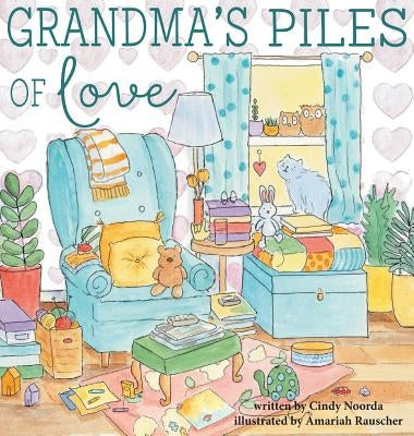 Grandma's Piles of Love - Hardcover | Diverse Reads