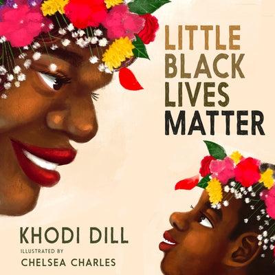 Little Black Lives Matter - Board Book |  Diverse Reads