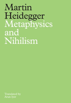 Metaphysics and Nihilism: 1 - The Overcoming of Metaphysics 2 - The Essence of Nihilism - Hardcover | Diverse Reads