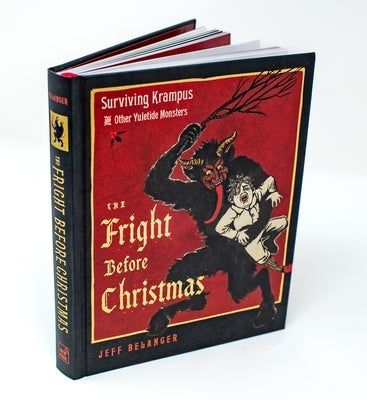 The Fright Before Christmas: Surviving Krampus and Other Yuletide Monsters, Witches, and Ghosts - Hardcover | Diverse Reads