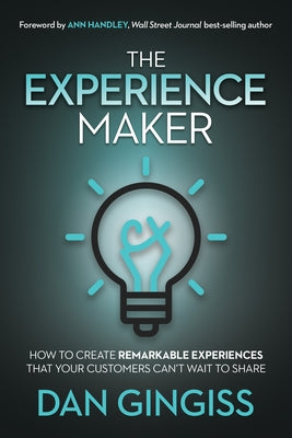 The Experience Maker: How to Create Remarkable Experiences That Your Customers Can't Wait to Share - Paperback | Diverse Reads