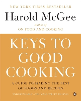 Keys to Good Cooking: A Guide to Making the Best of Foods and Recipes - Paperback | Diverse Reads