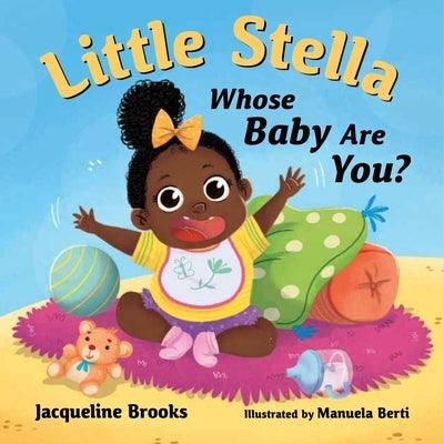 Little Stella, Whose Baby Are You? - Board Book |  Diverse Reads