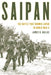 Saipan: The Battle That Doomed Japan in World War II - Hardcover | Diverse Reads