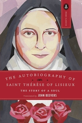 The Autobiography of Saint Therese: The Story of a Soul - Paperback | Diverse Reads