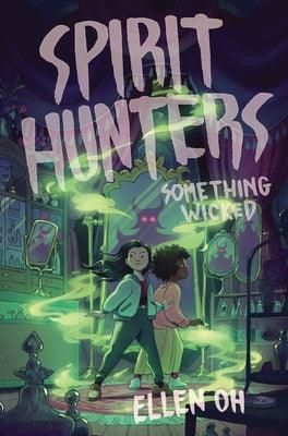 Spirit Hunters #3: Something Wicked - Hardcover | Diverse Reads