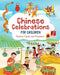 Chinese Celebrations for Children: Festivals, Holidays and Traditions - Hardcover | Diverse Reads
