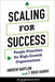 Scaling for Success: People Priorities for High-Growth Organizations - Hardcover | Diverse Reads