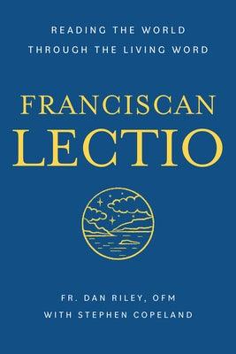 Franciscan Lectio: Reading the World Through the Living Word - Paperback | Diverse Reads