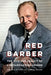 Red Barber: The Life and Legacy of a Broadcasting Legend - Hardcover | Diverse Reads