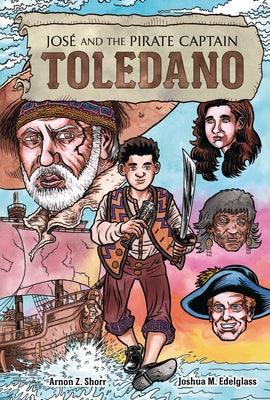 José and the Pirate Captain Toledano - Hardcover | Diverse Reads