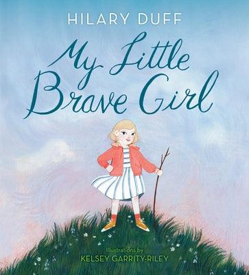 My Little Brave Girl - Hardcover | Diverse Reads