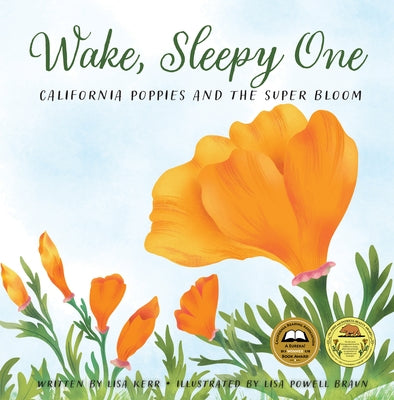 Wake, Sleepy One: California Poppies and the Super Bloom - Hardcover | Diverse Reads