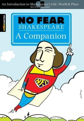 No Fear Shakespeare: A Companion (No Fear Shakespeare) - Paperback | Diverse Reads