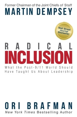 Radical Inclusion: What the Post-9/11 World Should Have Taught Us About Leadership - Hardcover | Diverse Reads